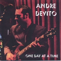 Andre DeVito : One Day at a Time