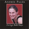 ANDREE PAGES: Swings Both Ways