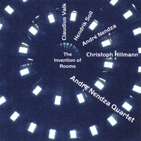 André Nendza Quartet : The Invention Of Rooms