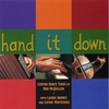 BOB MCQUILLEN, LAURIE ANDRES & CATHIE WHITESIDES: Hand It Down