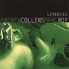 ANDREW COLLINS AND MARC ROY: Likewise