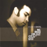 Andrew Distel : Stepping Out of a Dream