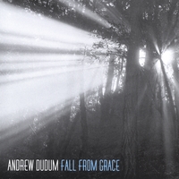 Andrew Dudum : Fall From Grace