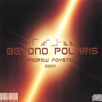 Andrew Foyston : Beyond Polaris