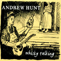 Andrew Hunt : Whiskey Talking
