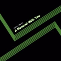 Andrew Martin : A Moment With You [Single]
