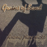 Andrew Mary Hicks : Grains of Sand
