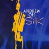 ANDREW OH: Silk