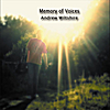 Andrew WIltshire: Memory of Voices