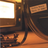 ANDRU BEMIS: Rail to Reel
