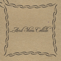 ...And Stars Collide : ...And Stars Collide