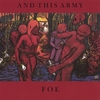 AND THIS ARMY: Foe