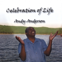 ANDY ANDERSON: Celebration Of Life
