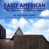ANDY BISKIN: Early American: The Melodies of Stephen Foster