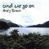 ANDY BROWN: And We Go On