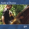 ANDY & DENISE: Go
