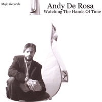 ANDY DE ROSA: Watching The Hands Of Time