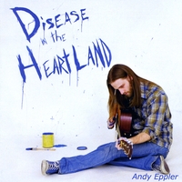 Andy Eppler : Disease in the Heartland