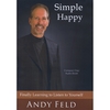 ANDY FELD: Simple Happy: Finally Learning To Listen To Yourself