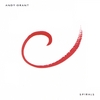 ANDY GRANT: Spirals