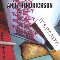 Andy Hendrickson : It's Ready