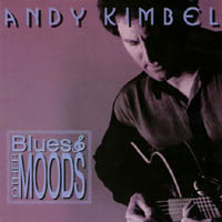 Andy Kimbel : Blues & Other Moods