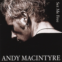 Andy Macintyre : Set Me Free