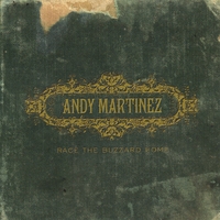 Andy Martinez : Race The Buzzard Home