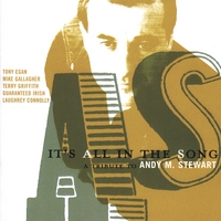 A Tribute to Andy M. Stewart : It's All In The Song