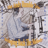 ANDY RUMBLE TRIO: Bringing Back The Melody