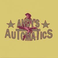 Andy's Automatics : Things Have Changed