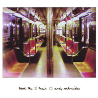 ANDY SCHNEIDER: Took the B Train