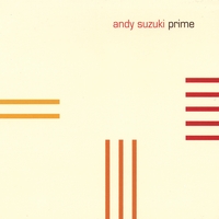 Andy Suzuki : Prime