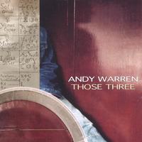 Andy Warren : Those Three