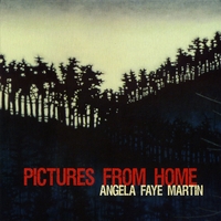 Angela Faye Martin : Pictures From Home