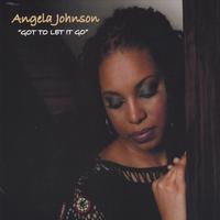 Angela Johnson : Got To Let It Go