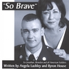 ANGELA LASHLEY: So Brave