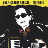 angel corpus christi : Louie Louie