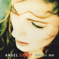 ANGEL SHORT: Refuse Me