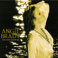 ANGIE BRADY: You Don't Know Me
