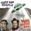 ANGRY MAN BREAKFAST: Have Another Day
