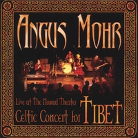 Angus Mohr : Celtic Concert for Tibet: Live at the Nomad Theater