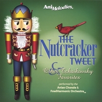 AniMelodies : The Nutcracker Tweet (& Other Tchaikovsky Favorites)