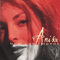 ANISA HAYES: How Can I Speak