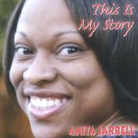 ANITA J. ROBERTSON (FORMERLY ANITA JARRELL): This Is My Story