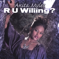 ANITA MYLES: R U Willing