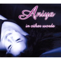 Aniya : In Other Words