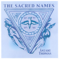 ANJANI THOMAS: The Sacred Names