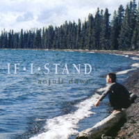 Anjuli Dawn : If I Stand