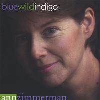 ANN ZIMMERMAN: Blue Wild Indigo